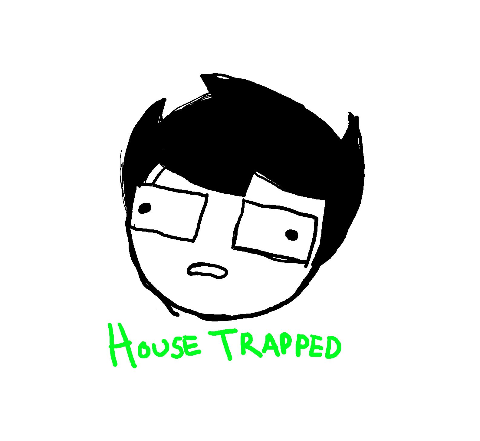 Housetrapped