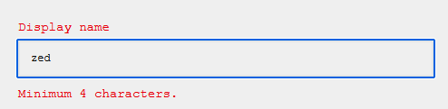 display name "zed" is too short. minimum character limit is 4 characters
