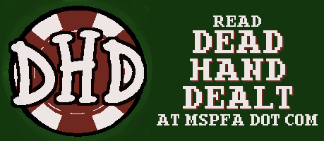 Read DEAD HAND DEALT at MSPFA dot com!