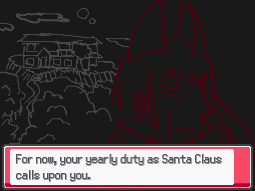 For now, your yearly duty as Santa Claus calls upon you. (intro cutscene)