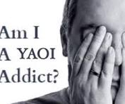 AM I A YAOI ADDICT? AM I A YAOI ADDICT?