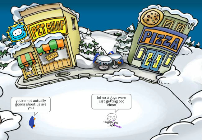 The penguin says: you're not actually gonna shoot us are you. Roxy says: lol no u guys were just getting too close