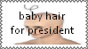 babyhair for president