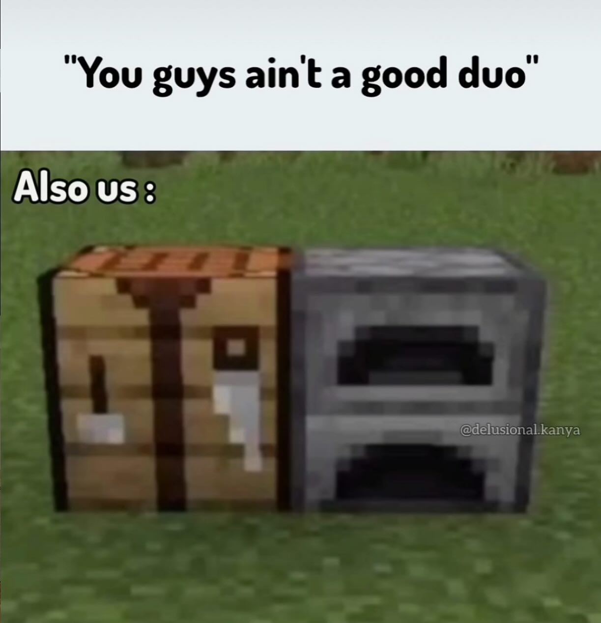 crafting table and furnace Girl whatever