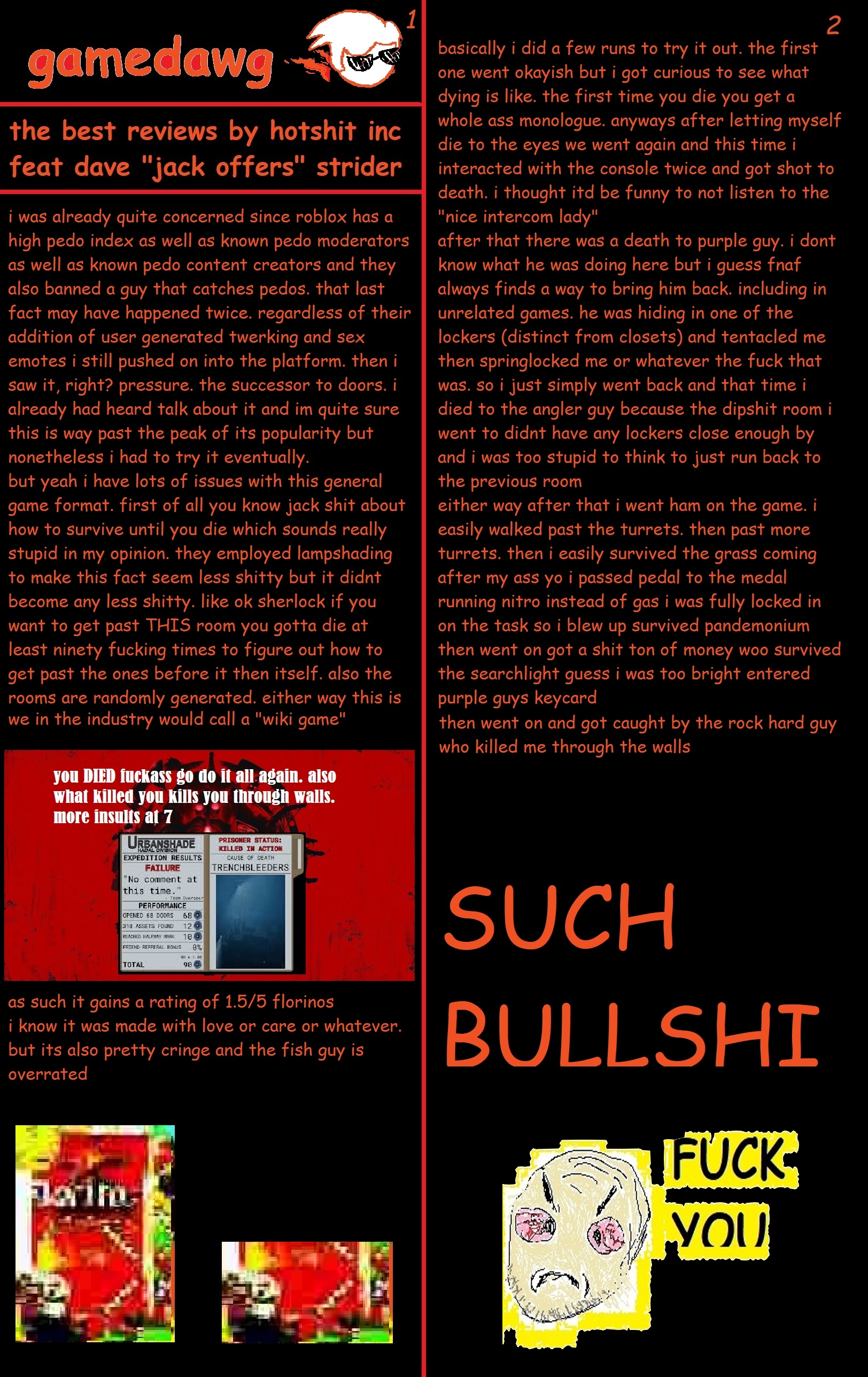 the first issue of gamedawg that speaks on how roblox is kind of fucking up with all the pedo shit and wiki games suck and pressure (the game) sucks too