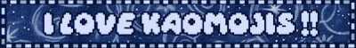 i love kaomojis