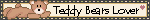teddy bear lover