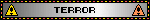 terror