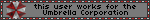 this user works for the umbrella corporation