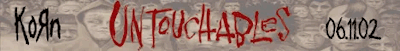 untouchables korn