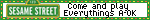 come and play everythings a-ok