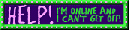 help im online and i cant get off