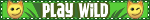 play wild