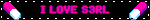 i love s3rl