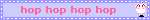 hop hop hop hop
