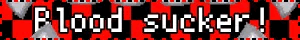blood sucker
