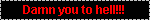 damn you to hell or texas