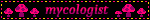 mycologist