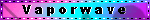 vaporwave