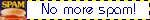 no more spam