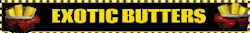 exotic butters