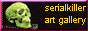 serialkiller art gallery