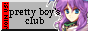 pretty boy club