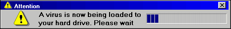 a virus is now being loaded to your hard drive please wait