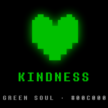 kindness. green soul. #00c000