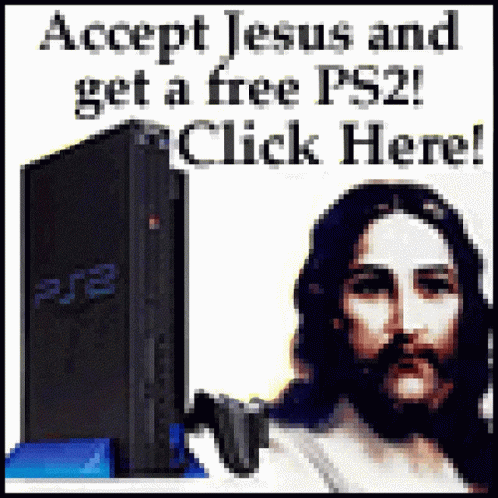 accept jesus and get a free ps2 click here