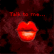talk to me
