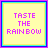 taste the rainbow
