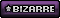 bizarre