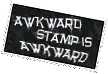 awkward stamp is awkward