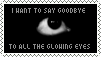 i want to say goodbye to all the glowing eyes