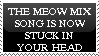 the meow mix song is now stuck in your head