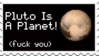pluto is a planet fuck you