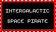 intergalactic space pirate