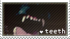 i love teeth