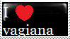 i love vagiana