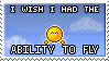 i wish i had the ability to fly