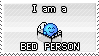 i am a bed person