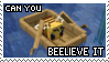 can you beelieve it