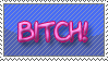 bitch!