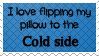 i love flipping my pillow to the cold side