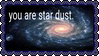 you are star dust