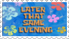 later that same evening