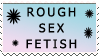 rough sex fetish