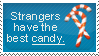 strangers have the best candy