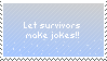 let survivors make jokes